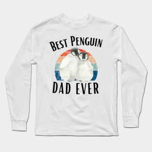 Best Penguin Dad Ever - Funny Penguin Quote Long Sleeve T-Shirt